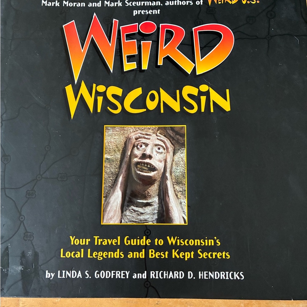 Weird Wisconsin Travel Guide Book